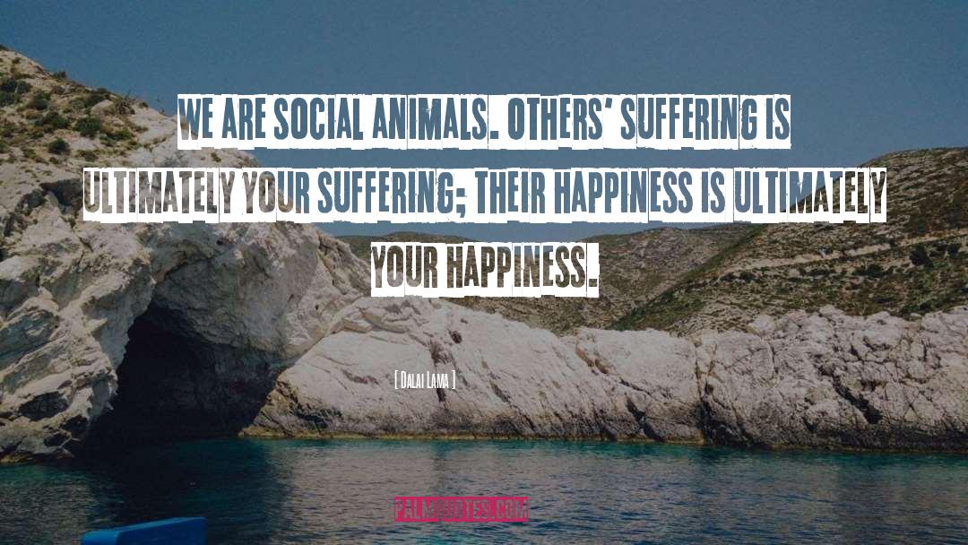 Social Animals quotes by Dalai Lama