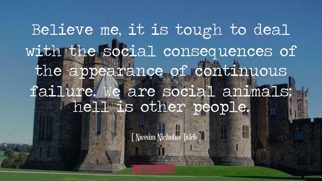 Social Animals quotes by Nassim Nicholas Taleb