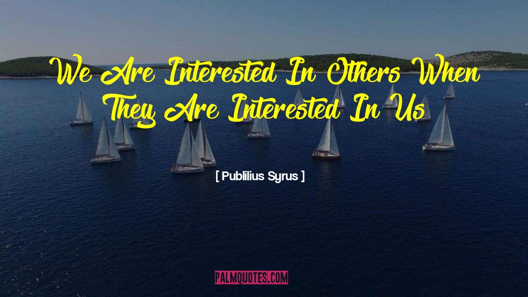 Social Awareness quotes by Publilius Syrus