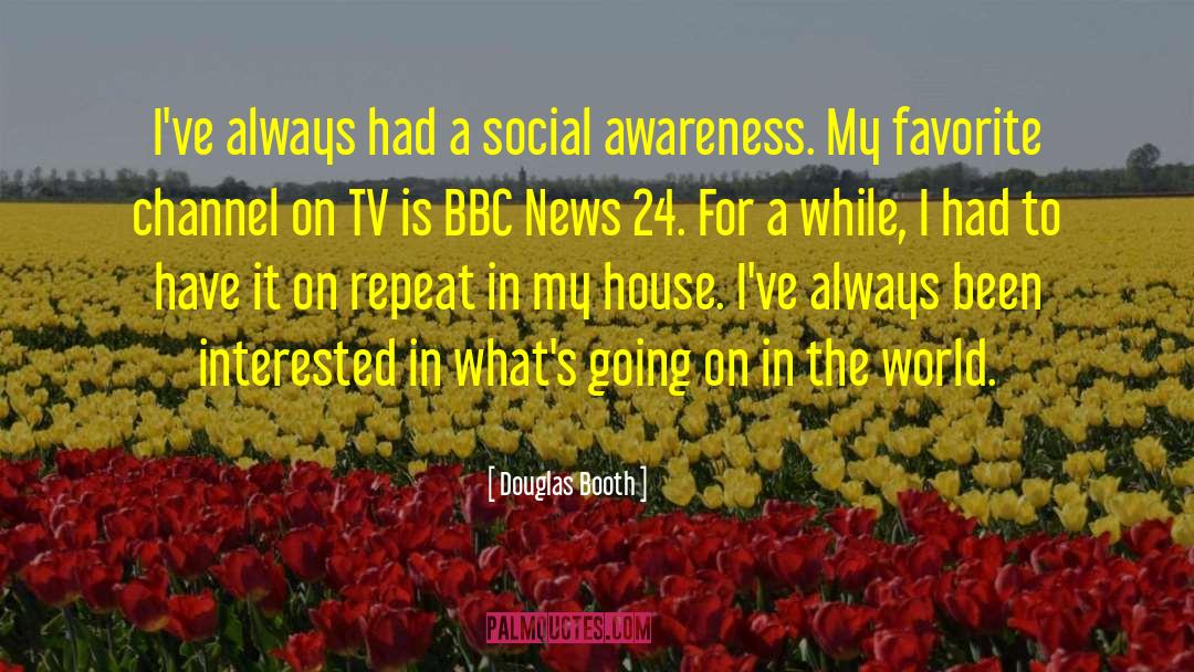 Social Awareness quotes by Douglas Booth