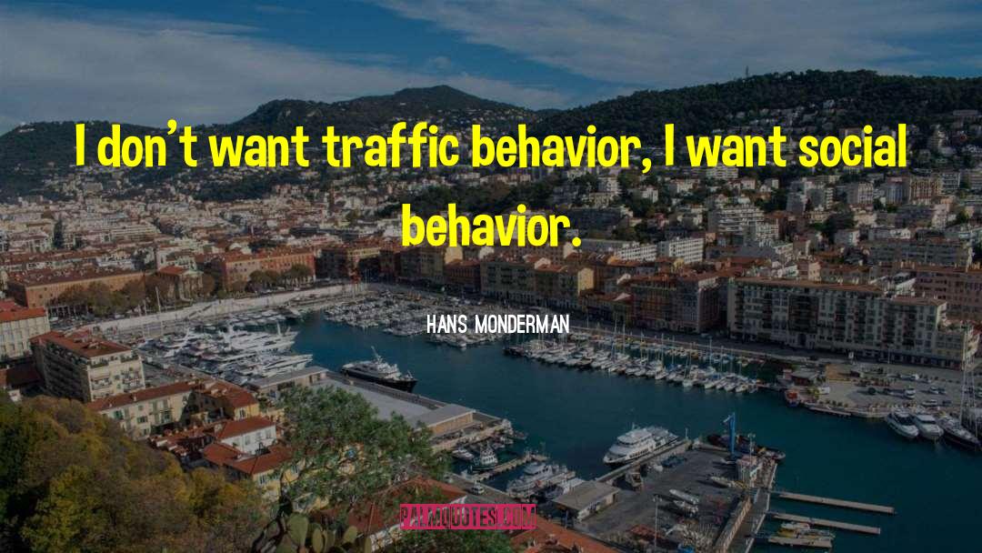 Social Behavior quotes by Hans Monderman