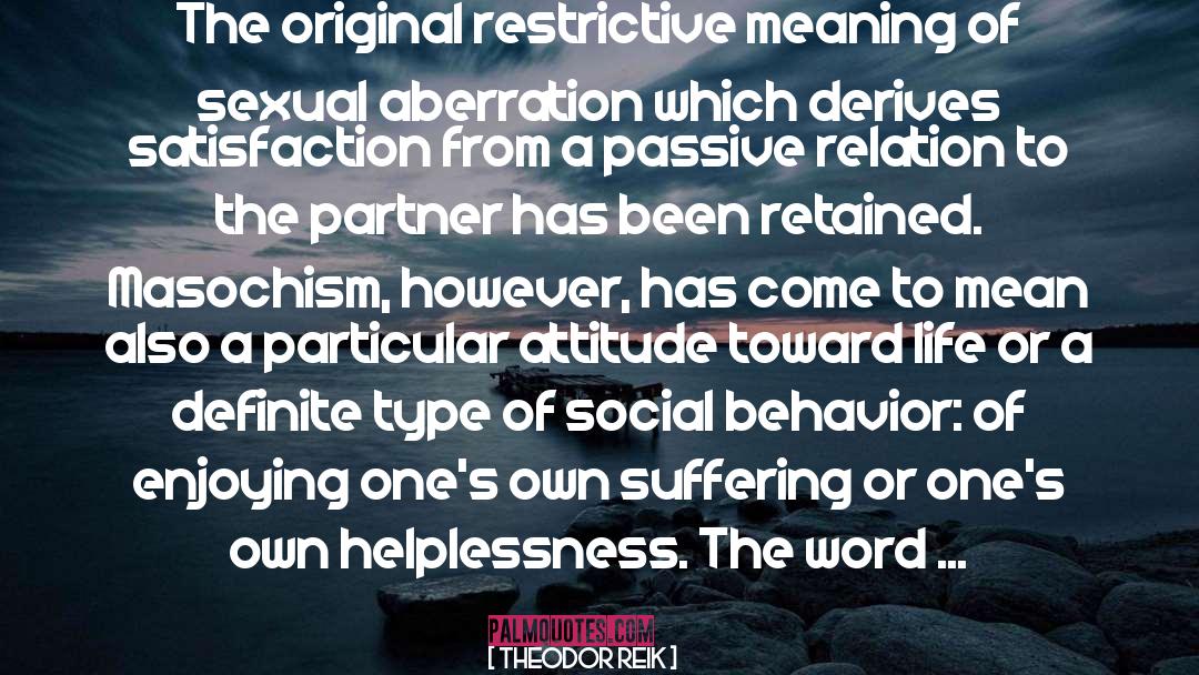 Social Behavior quotes by Theodor Reik