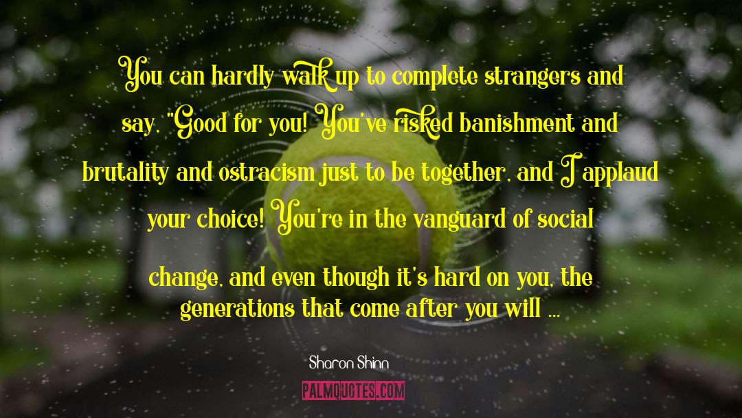 Social Bonds quotes by Sharon Shinn