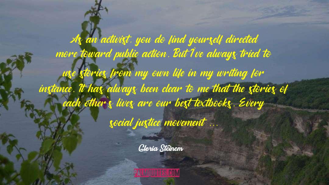 Social Bubble quotes by Gloria Steinem