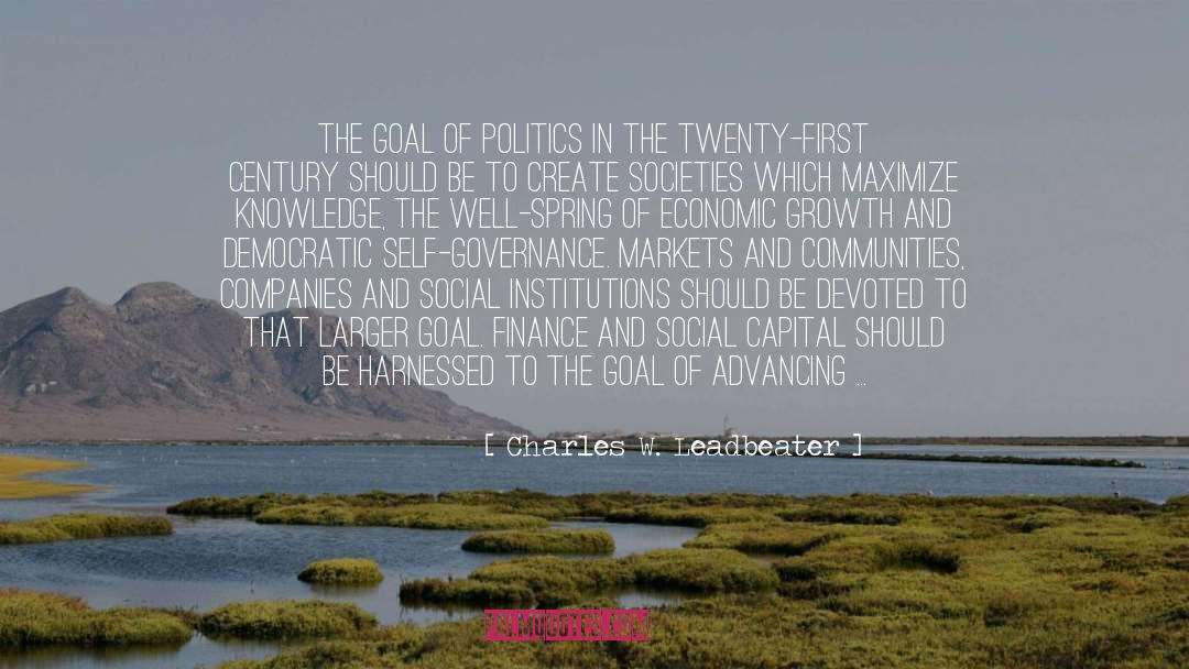 Social Capital quotes by Charles W. Leadbeater