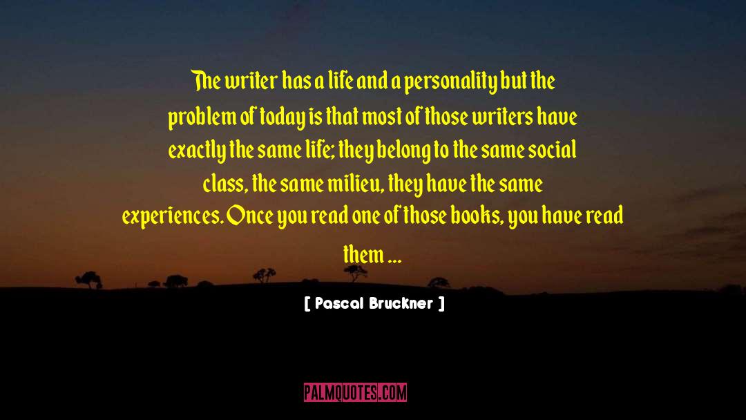 Social Class quotes by Pascal Bruckner