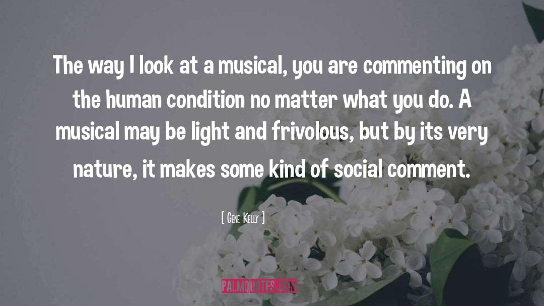 Social Comment quotes by Gene Kelly