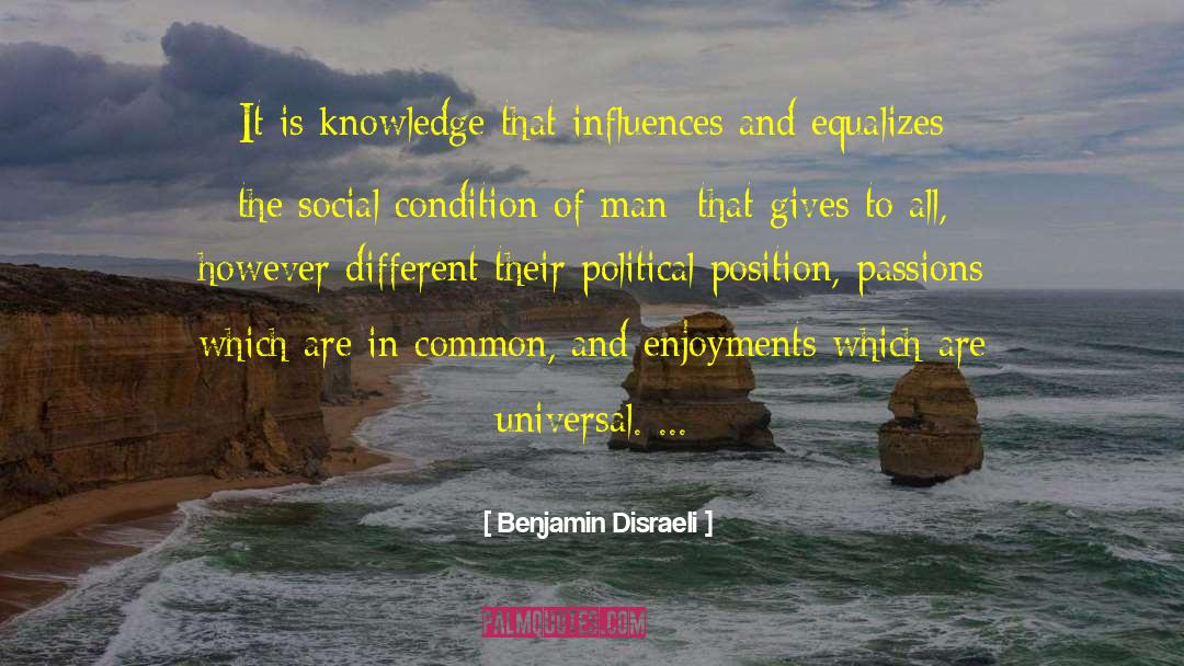 Social Condition quotes by Benjamin Disraeli