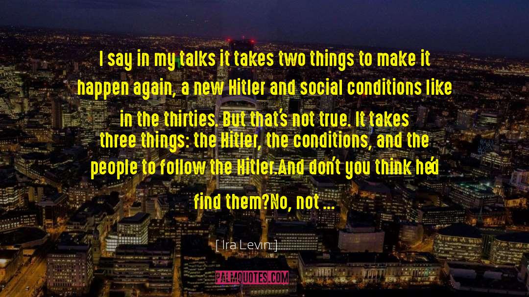 Social Conditions quotes by Ira Levin