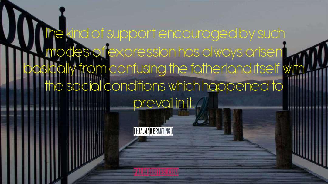 Social Conditions quotes by Hjalmar Branting