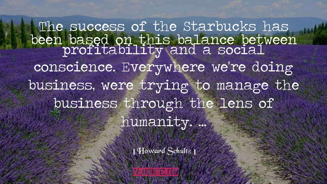 Social Conscience quotes by Howard Schultz