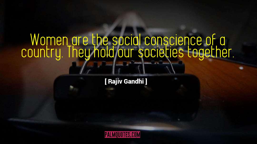 Social Conscience quotes by Rajiv Gandhi