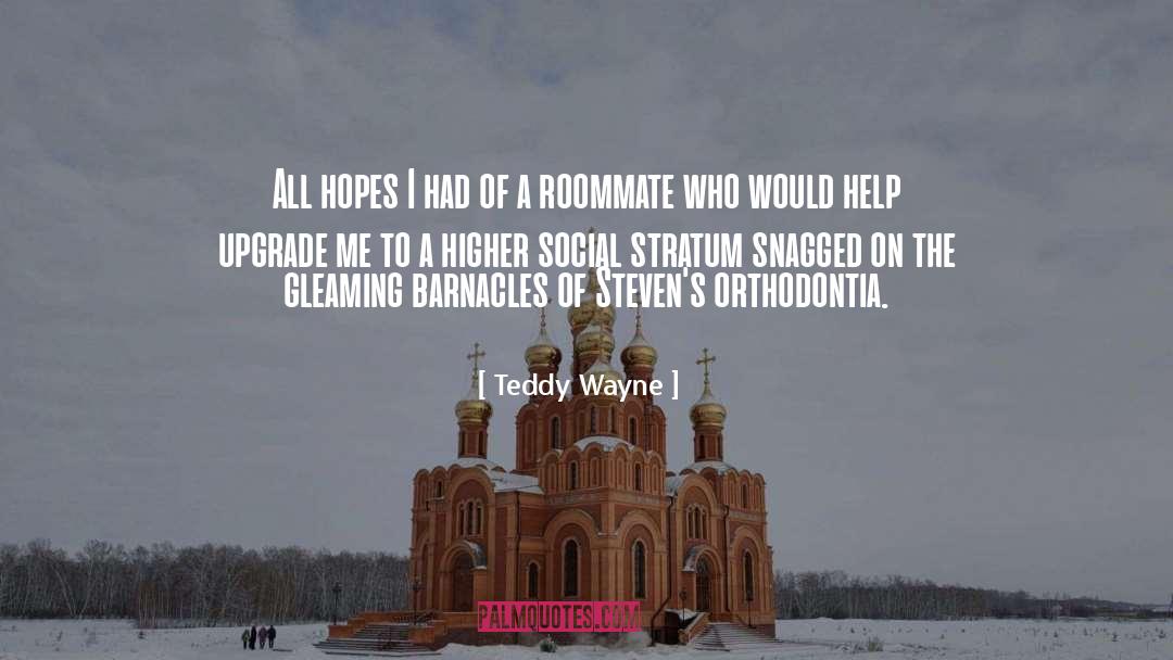 Social Consciousness quotes by Teddy Wayne