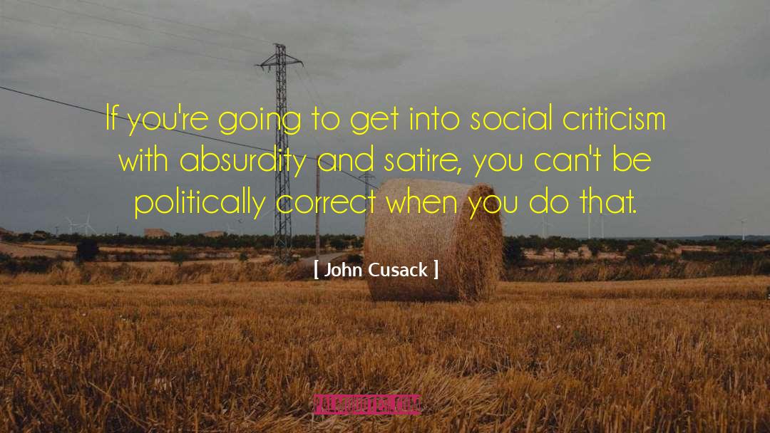 Social Criticism quotes by John Cusack