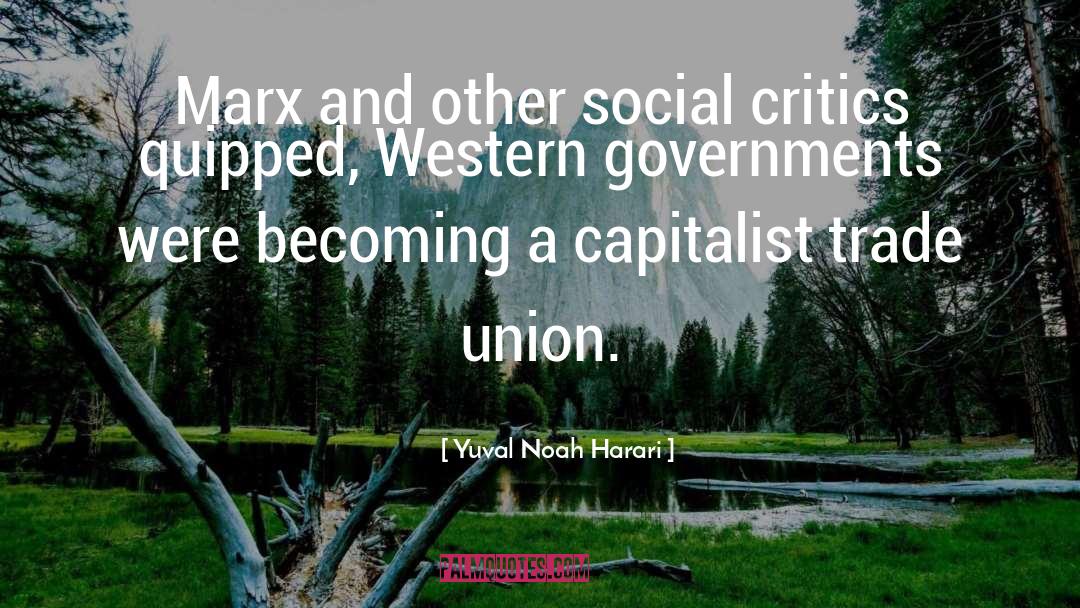 Social Critics quotes by Yuval Noah Harari