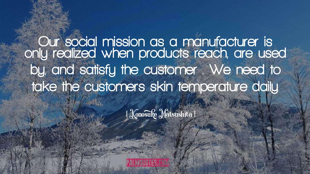 Social Customer Care quotes by Konosuke Matsushita