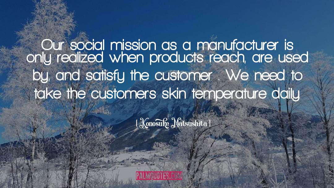 Social Customer Service quotes by Konosuke Matsushita