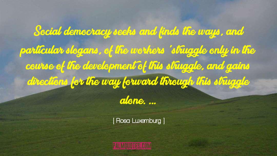 Social Democracy quotes by Rosa Luxemburg