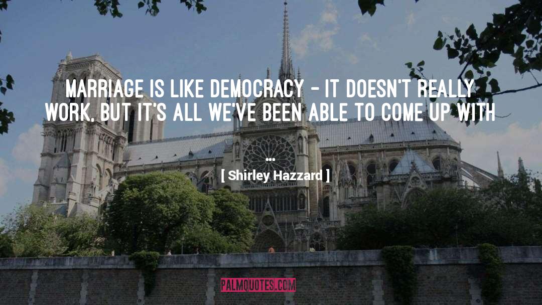 Social Democracy quotes by Shirley Hazzard