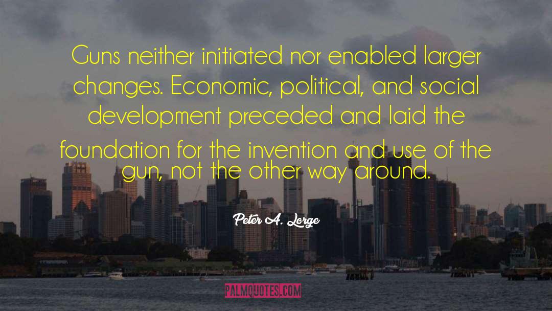 Social Development quotes by Peter A. Lorge