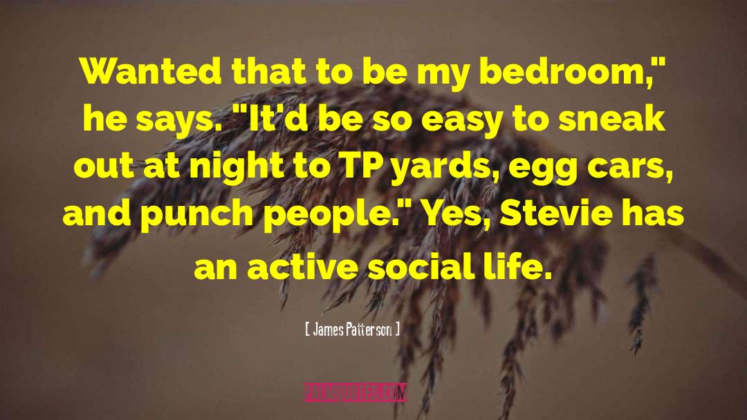Social Duties quotes by James Patterson