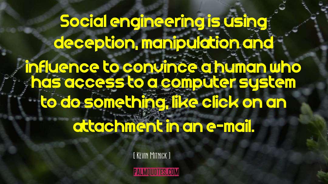 Social Engineering quotes by Kevin Mitnick