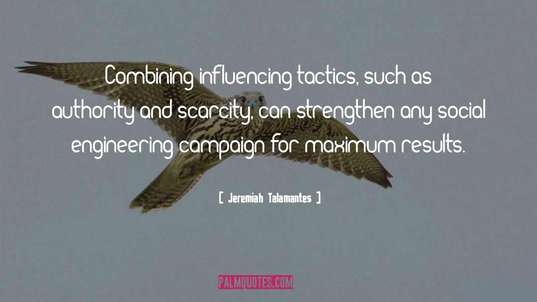 Social Engineering quotes by Jeremiah Talamantes