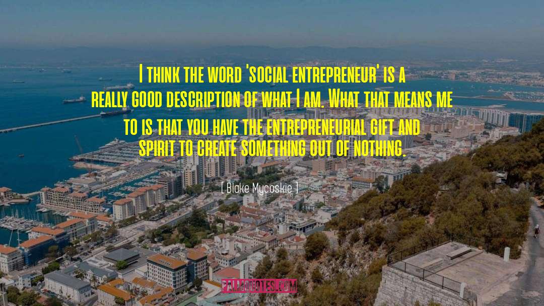 Social Entrepreneur quotes by Blake Mycoskie