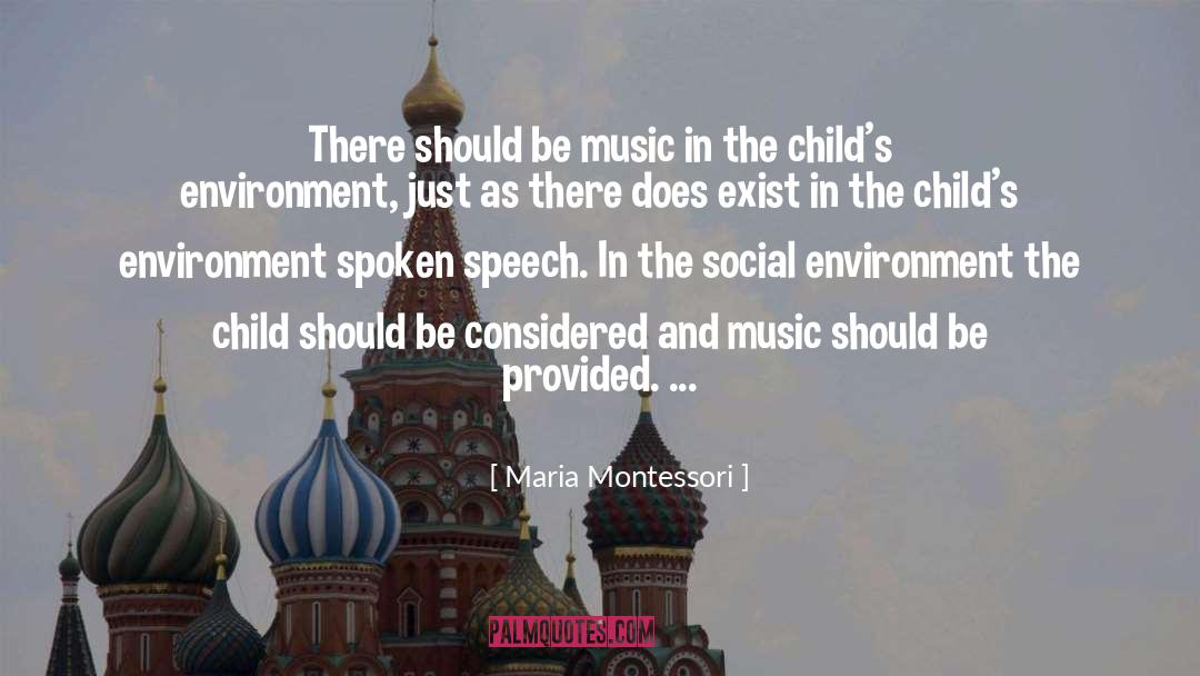 Social Environment quotes by Maria Montessori