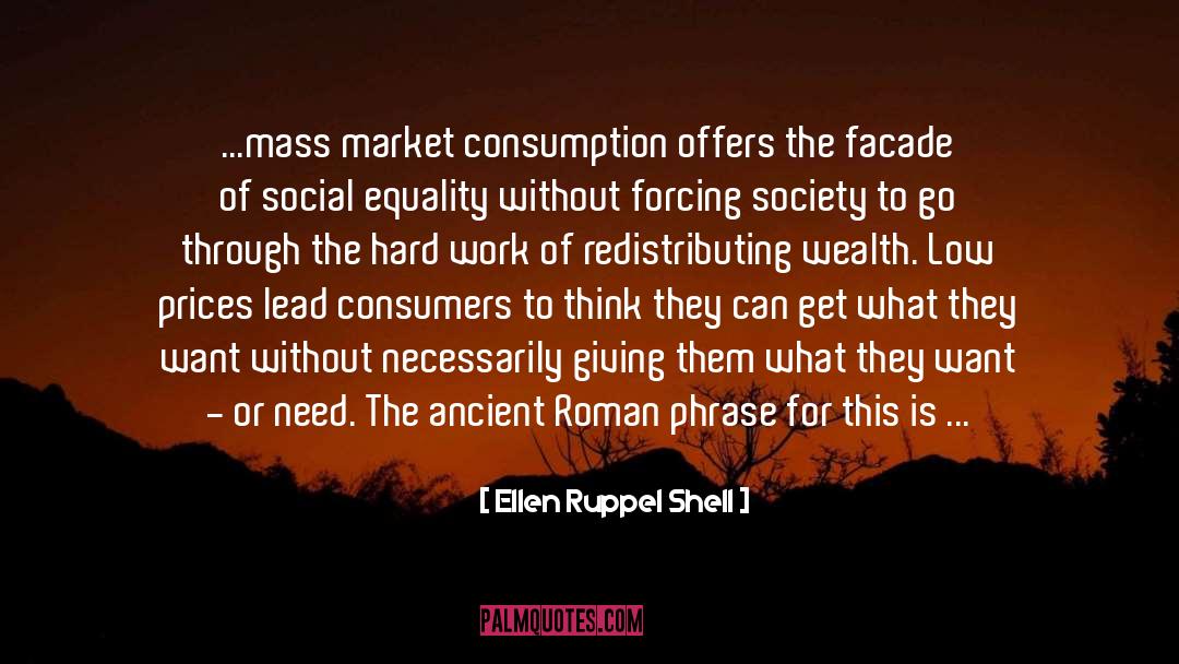 Social Equality quotes by Ellen Ruppel Shell