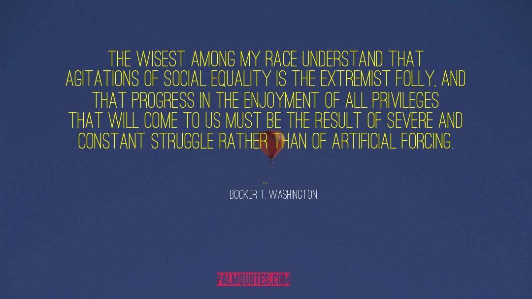 Social Equality quotes by Booker T. Washington