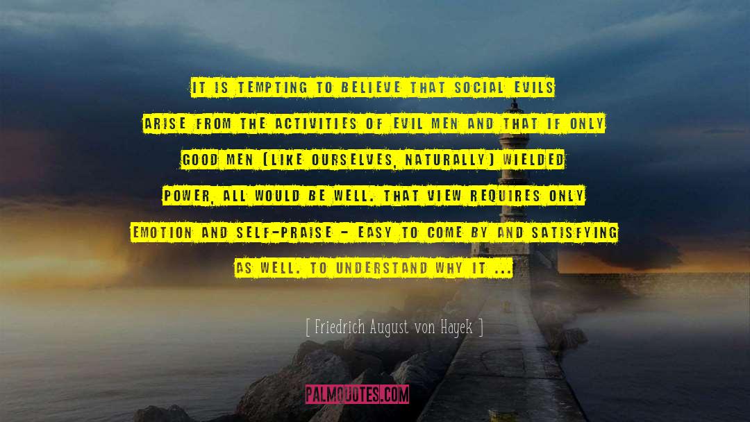 Social Evils quotes by Friedrich August Von Hayek