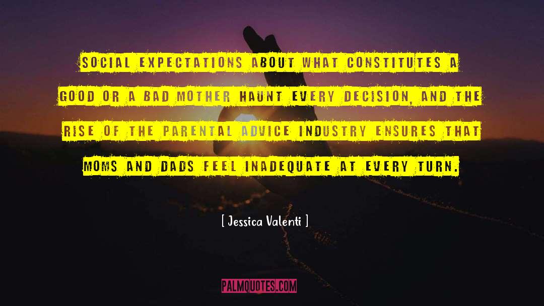 Social Expectations quotes by Jessica Valenti