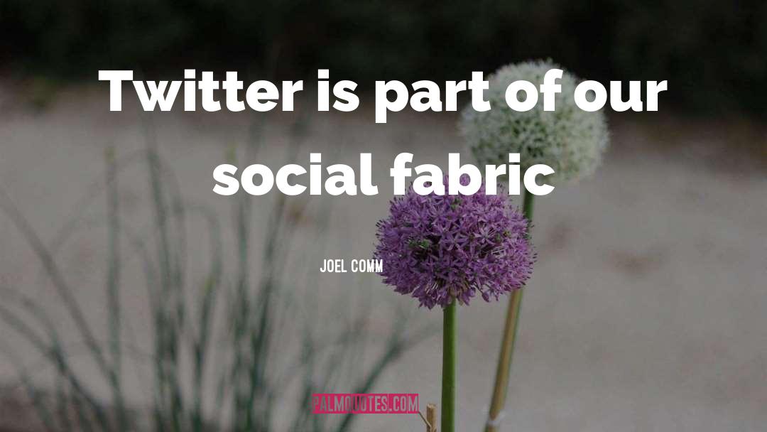 Social Fabric quotes by Joel Comm