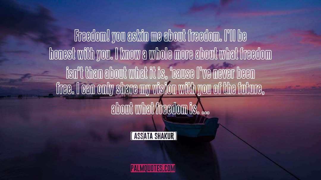Social Freedom quotes by Assata Shakur