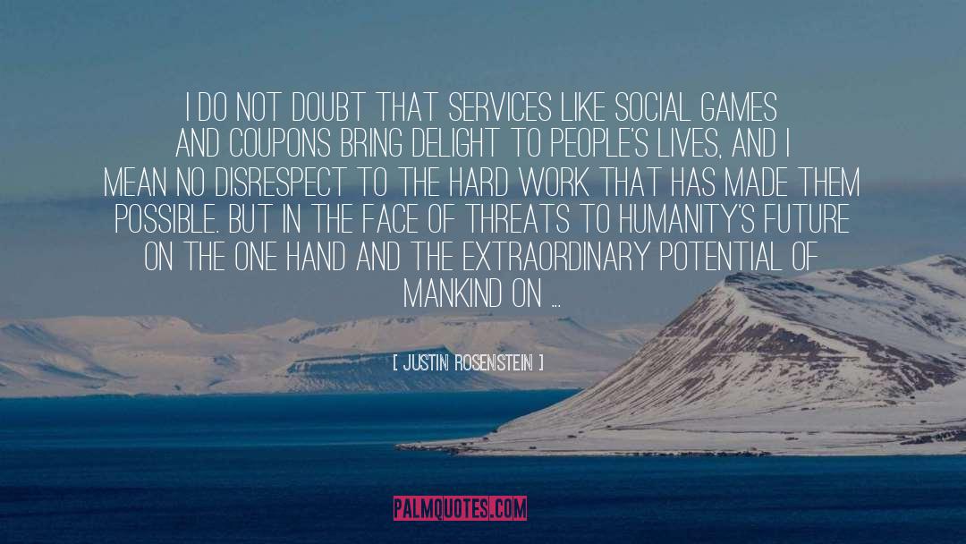 Social Games quotes by Justin Rosenstein