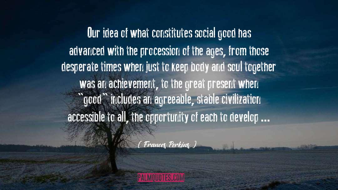 Social Good quotes by Frances Perkins