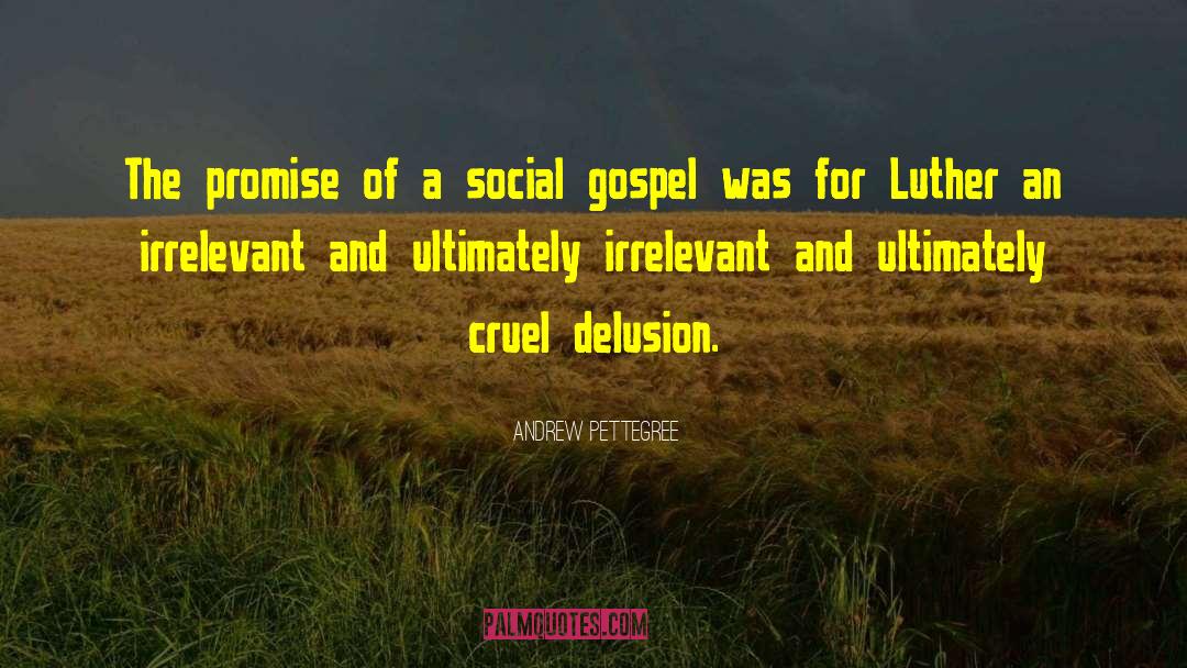 Social Gospel quotes by Andrew Pettegree