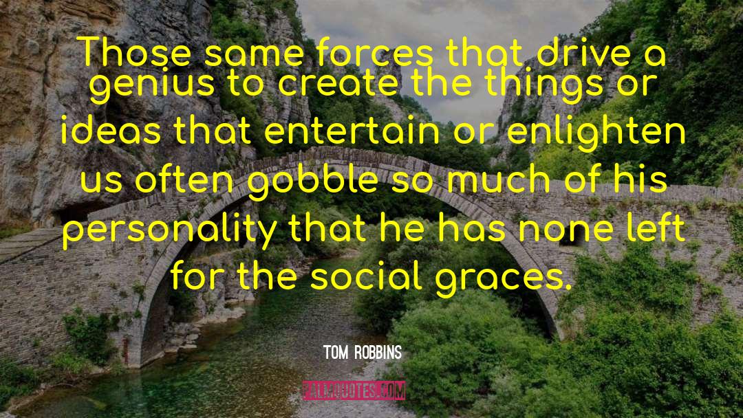 Social Graces quotes by Tom Robbins