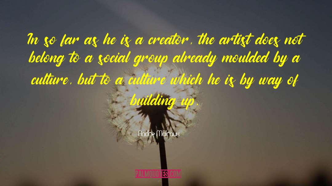 Social Groups quotes by Andre Malraux