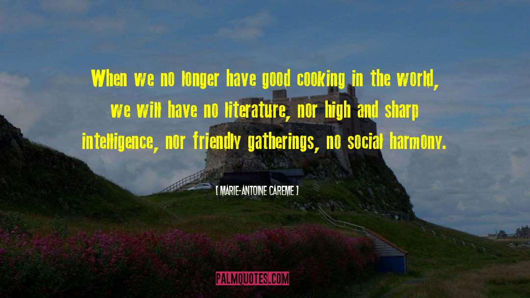 Social Harmony quotes by Marie-Antoine Careme