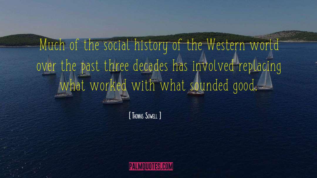 Social History quotes by Thomas Sowell