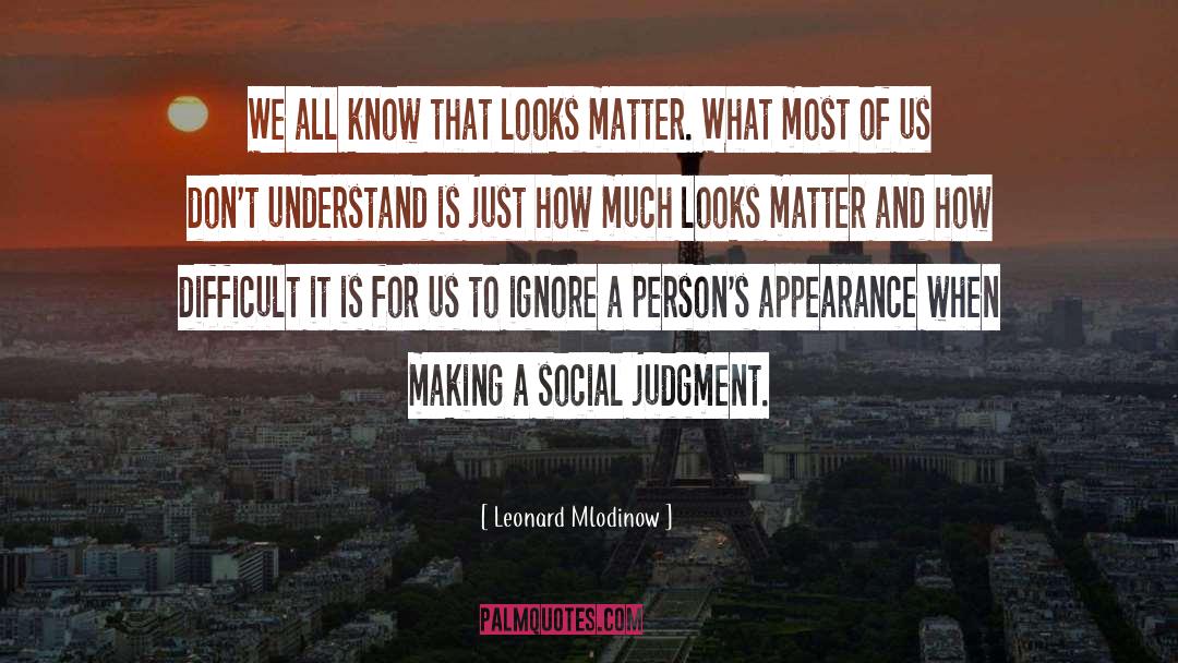 Social Ignorance quotes by Leonard Mlodinow