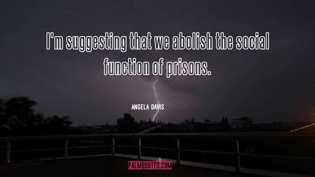 Social Ills quotes by Angela Davis