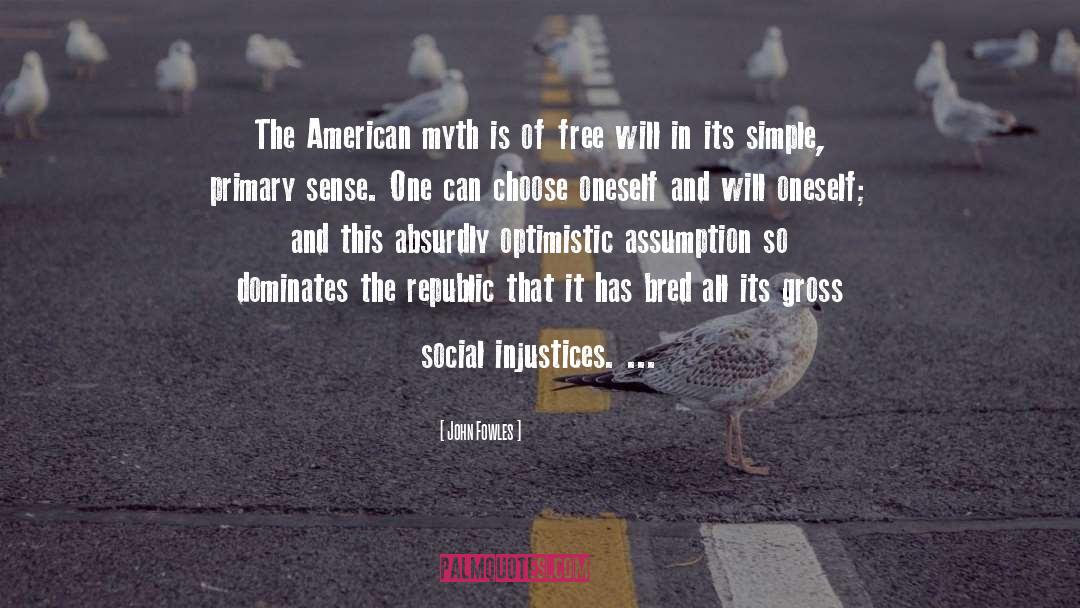 Social Injustice quotes by John Fowles