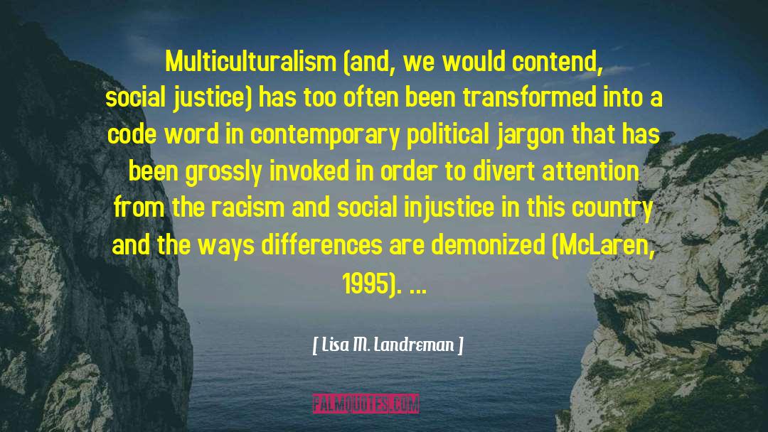 Social Injustice quotes by Lisa M. Landreman