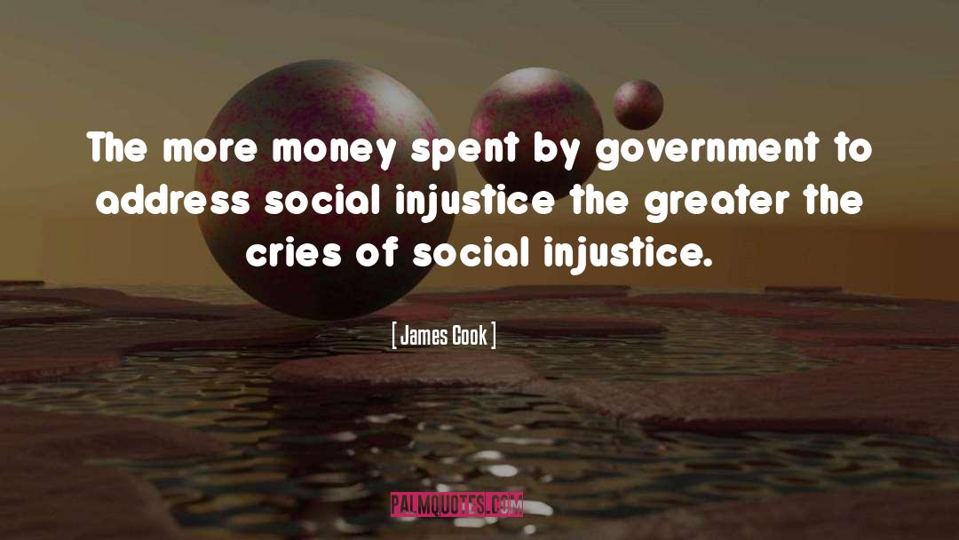 Social Injustice quotes by James Cook