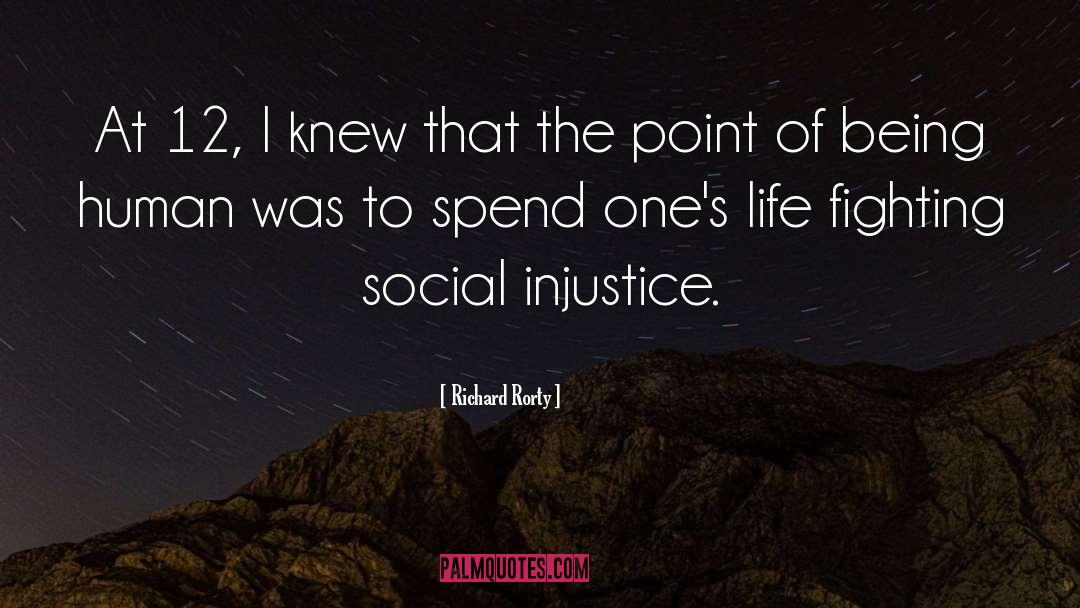 Social Injustice quotes by Richard Rorty