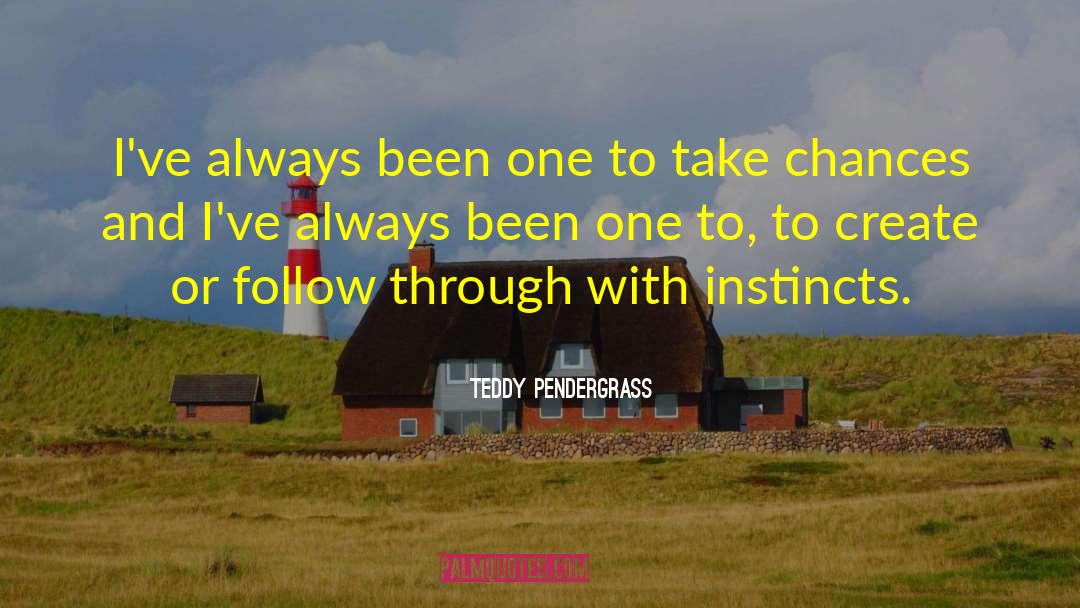 Social Instinct quotes by Teddy Pendergrass