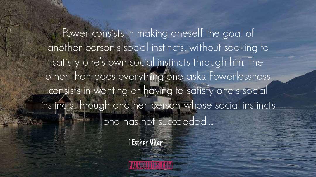 Social Instinct quotes by Esther Vilar